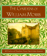 The Gardens of William Morris - Jill, Duchess Of Hamilton, and Hamilton And Brandon, Jill Douglas-Hamilto, and Simmons, John