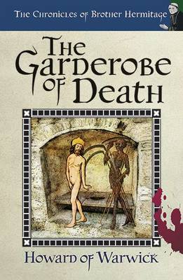 The Garderobe of Death - Howard of Warwick