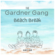 The Gardner Gang: Beach Break