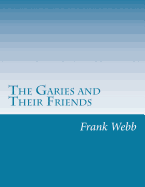 The Garies and Their Friends