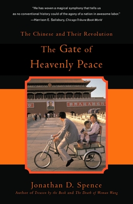The Gate of Heavenly Peace: The Chinese and Their Revolution 1895-1980 - Spence, Jonathan D