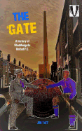 The 'Gate: The Story of Shaddongate United F.C.