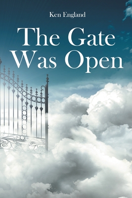 The Gate Was Open - England, Ken