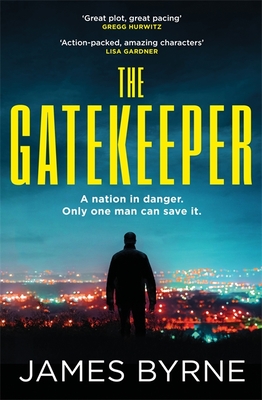 The Gatekeeper: 'Great plot, great pacing' GREGG HURWITZ - Byrne, James