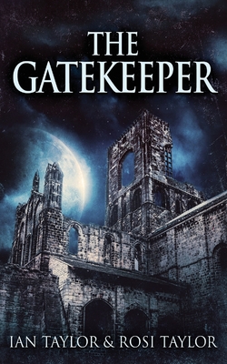 The Gatekeeper - Taylor, Ian, and Taylor, Rosi