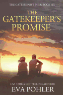The Gatekeeper's Promise: Gatekeeper's Saga, Book Six