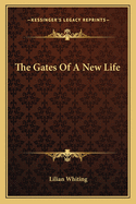 The Gates Of A New Life