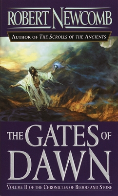 The Gates of Dawn: Volume II of the Chronicles of Blood and Stone - Newcomb, Robert