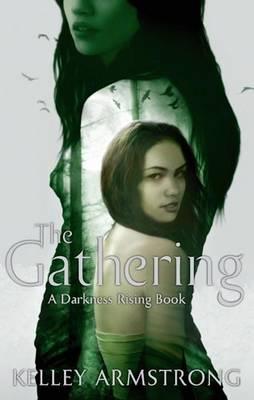 The Gathering: Book 1 of the Darkness Rising Series - Armstrong, Kelley