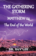 The Gathering Storm: Matthew 24, The End of the World
