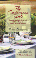The Gathering Table: Defying Multiple Sclerosis With a Year of Pasta, Wine & Friends