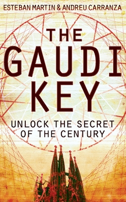 The Gaudi Key - Martin, Esteban, and Carranza, Andreu