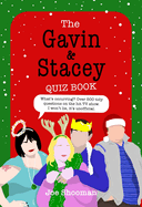 The Gavin and Stacey Quiz Book: Lush TV trivia