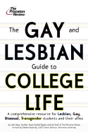 The Gay and Lesbian Guide to College Life: A Comprehensive Resource for Lesbian, Gay, Bisexual, and Transgender Students and Their Allies - Baez, John, and Howd, Jennifer, and Pepper, Rachel