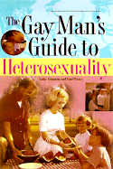 The Gay Man's Guide to Heterosexuality