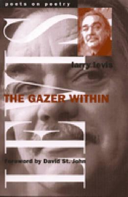 The Gazer Within - Levis, Larry, and Marshall, Randy (Editor), and Miller, Andrew (Editor)