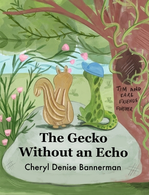 The Gecko Without an Echo: A Tale of Friendship and Discovery - Bannerman, Cheryl Denise