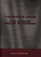 The Geiriadur Cryno, Y / Concise Welsh Dictionary