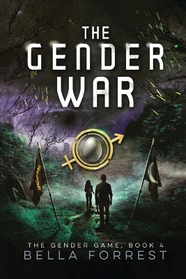 The Gender Game 4: The Gender War - Forrest, Bella