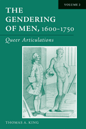 The Gendering of Men, 1600-1750, Volume 1: The English Phallus