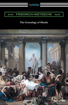 The Genealogy of Morals (Translated by Horace B. Samuel with an Introduction by Willard Huntington Wright) - Nietzsche, Friedrich, and Samuel, Horace B (Translated by), and Wright, Willard Huntington (Introduction by)