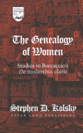 The Genealogy of Women: Studies in Boccaccio's de Mulieribus Claris - Mermier, Guy R (Editor), and Kolsky, Stephen D