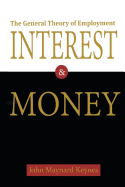 The General Theory of Employment, Interest, and Money