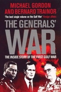 The Generals' War: The Inside Story of the First Gulf War