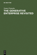 The Generative Enterprise Revisited: Discussions with Riny Huybregts, Henk Van Riemsdijk, Naoki Fukui and Mihoko Zushi