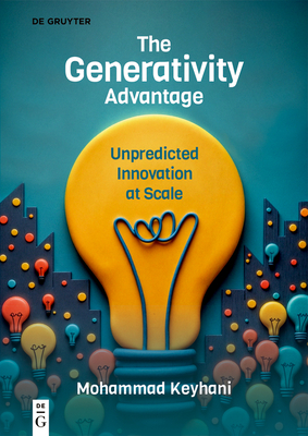 The Generativity Advantage: Unpredicted Innovation at Scale - Keyhani, Mohammad