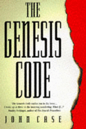 The Genesis Code - Case, John