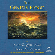 The Genesis Flood; the Biblical record and its scientific implications