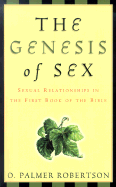 The Genesis of Sex: Sexual Relationships in the First Book of the Bible