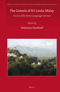 The Genesis of Sri Lanka Malay: A Case of Extreme Language Contact