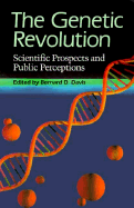 The Genetic Revolution: Scientific Prospects and Public Perceptions