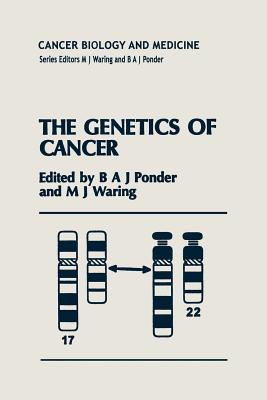 The Genetics of Cancer - Ponder, B a (Editor), and Waring, M J (Editor)