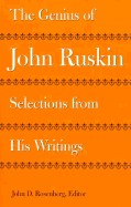 The Genius of John Ruskin: Selections from His Writings - Rosenberg, John D, Professor, and Tucker, Herbert F (Foreword by)