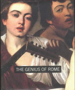 The Genius of Rome, 1592-1623 - Brown, Beverly Louise, and etc.