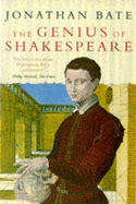 The Genius of Shakespeare - Bate, Jonathan