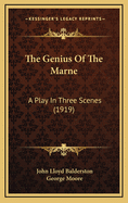 The Genius of the Marne: A Play in Three Scenes (1919)