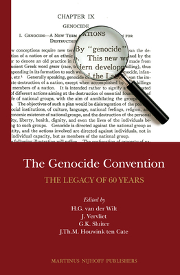 The Genocide Convention: The Legacy of 60 Years - Van Der Wilt, Harmen (Editor), and Vervliet, Jeroen (Editor), and Sluiter, Gran (Editor)