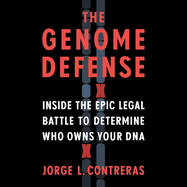 The Genome Defense: Inside the Epic Legal Battle to Determine Who Owns Your DNA