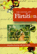 The Gentle Art of Flirtation - Barnes, Jan, and Peters, Beryl