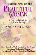The Gentle Ways of the Beatiful Woman - Ortlund, Anne