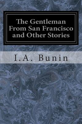 The Gentleman From San Francisco and Other Stories - Lawrence, D H (Translated by), and Bunin, I A