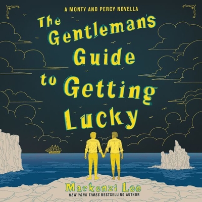 The Gentleman's Guide to Getting Lucky - Lee, Mackenzi, and Coulson, Christian (Read by)