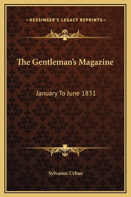 The Gentleman's Magazine: January to June 1831 - Urban, Sylvanus