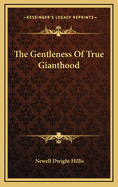 The Gentleness of True Gianthood
