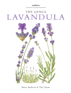 The Genus Lavandula: A Botanical Magazine Monograph - Andrews, Susyn, and Upson, Tim