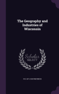 The Geography and Industries of Wisconsin